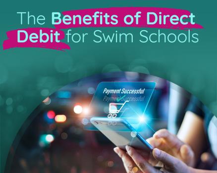 The Benefits of Using Direct Debit for Swim Schools